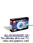 ALL-IN-WONDER 128 Click Here!