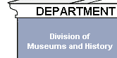 Division of Museums and History