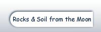 Rocks & Soil from the Moon