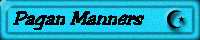 Pagan Manners