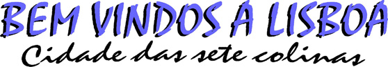 Bem Vindos a Lisboa, cidade das 7 colinas