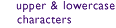 upper and lower case characters