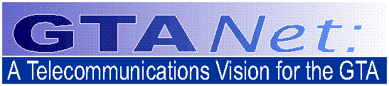 GTANet: A Telecommunications Vision for the GTA