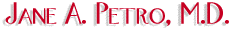 Jane A. Petro, M.D.