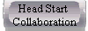  Head Start 
  Collaboration 