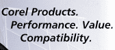 Corel Products. Performance. Value. Compatibility.
