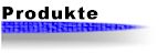 Produkte