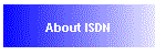 About ISDN