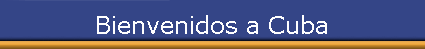 Bienvenidos a Cuba