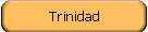 Trinidad