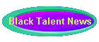 Black Talent News